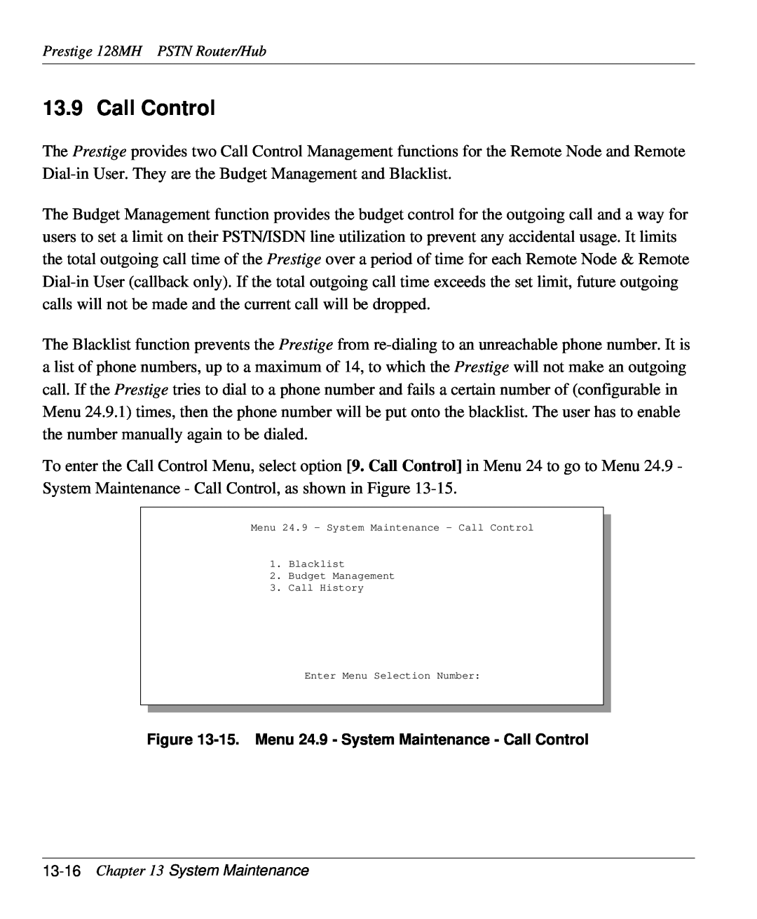ZyXEL Communications 128MH user manual 15. Menu 24.9 - System Maintenance - Call Control 