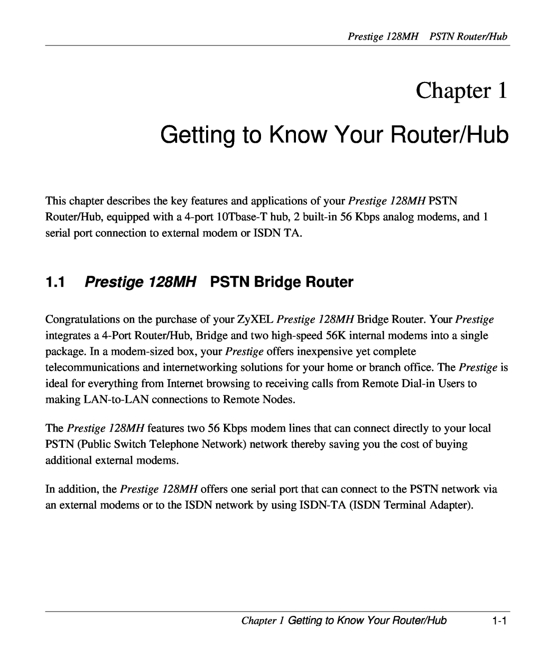 ZyXEL Communications user manual Chapter, Getting to Know Your Router/Hub, Prestige 128MH PSTN Bridge Router 