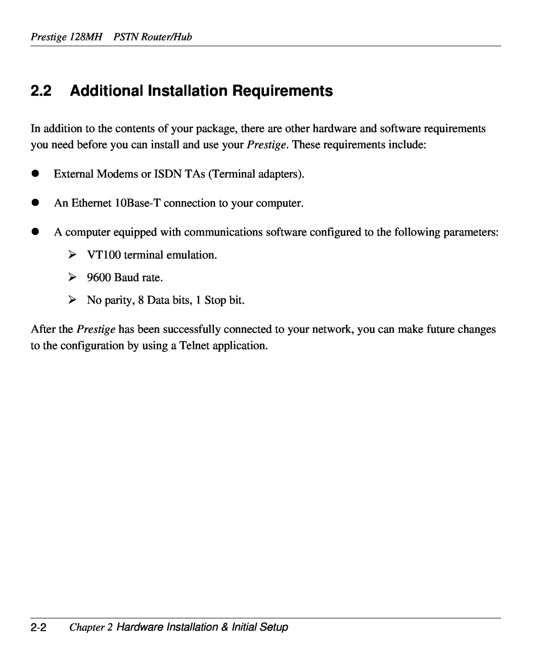 ZyXEL Communications 128MH user manual Additional Installation Requirements 