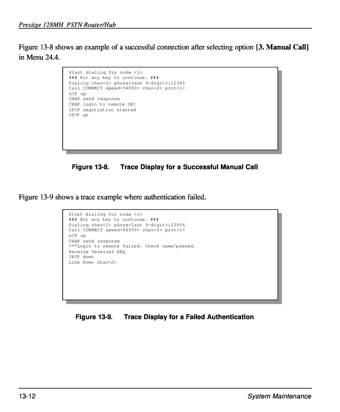 ZyXEL Communications 128MH user manual 9 shows a trace example where authentication failed 