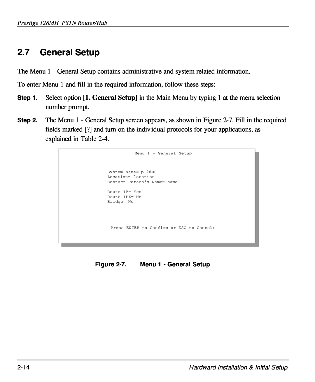 ZyXEL Communications 128MH user manual 7. Menu 1 - General Setup 