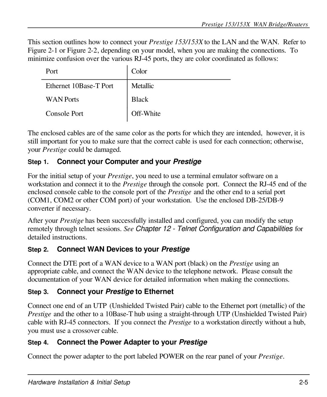 ZyXEL Communications 153X user manual Connect your Computer and your Prestige, Connect WAN Devices to your Prestige 