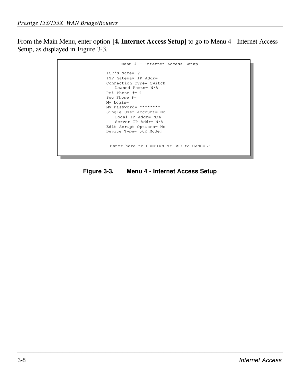 ZyXEL Communications 153X user manual Menu 4 Internet Access Setup 