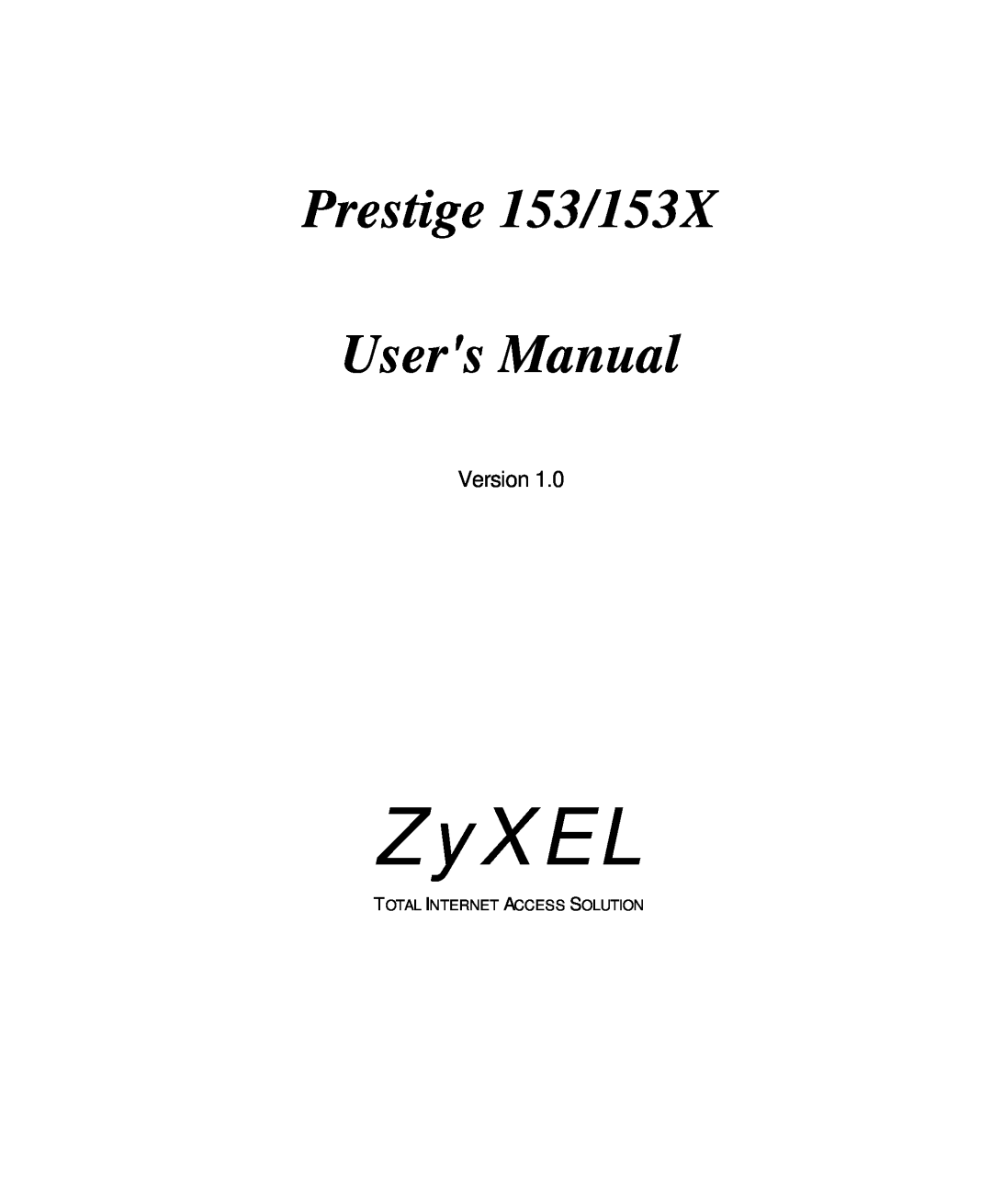 ZyXEL Communications user manual ZyXEL, Prestige 153/153X, Users Manual, Version 