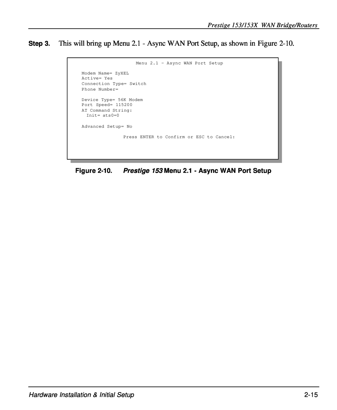 ZyXEL Communications user manual Prestige 153/153X WAN Bridge/Routers, 10. Prestige 153 Menu 2.1 - Async WAN Port Setup 