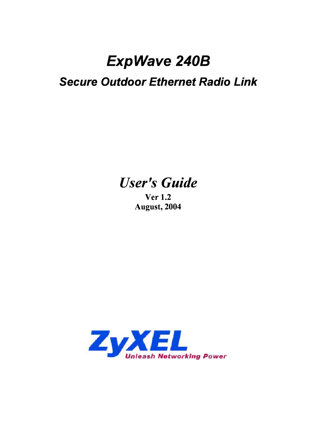 ZyXEL Communications manual ExpWave 240B, Users Guide, Secure Outdoor Ethernet Radio Link, Ver August 