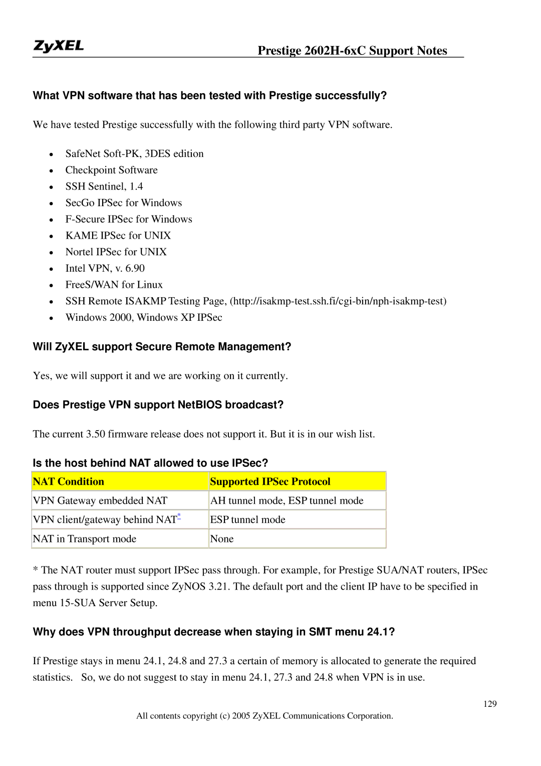 ZyXEL Communications 2602H-6XC Will ZyXEL support Secure Remote Management?, Does Prestige VPN support NetBIOS broadcast? 