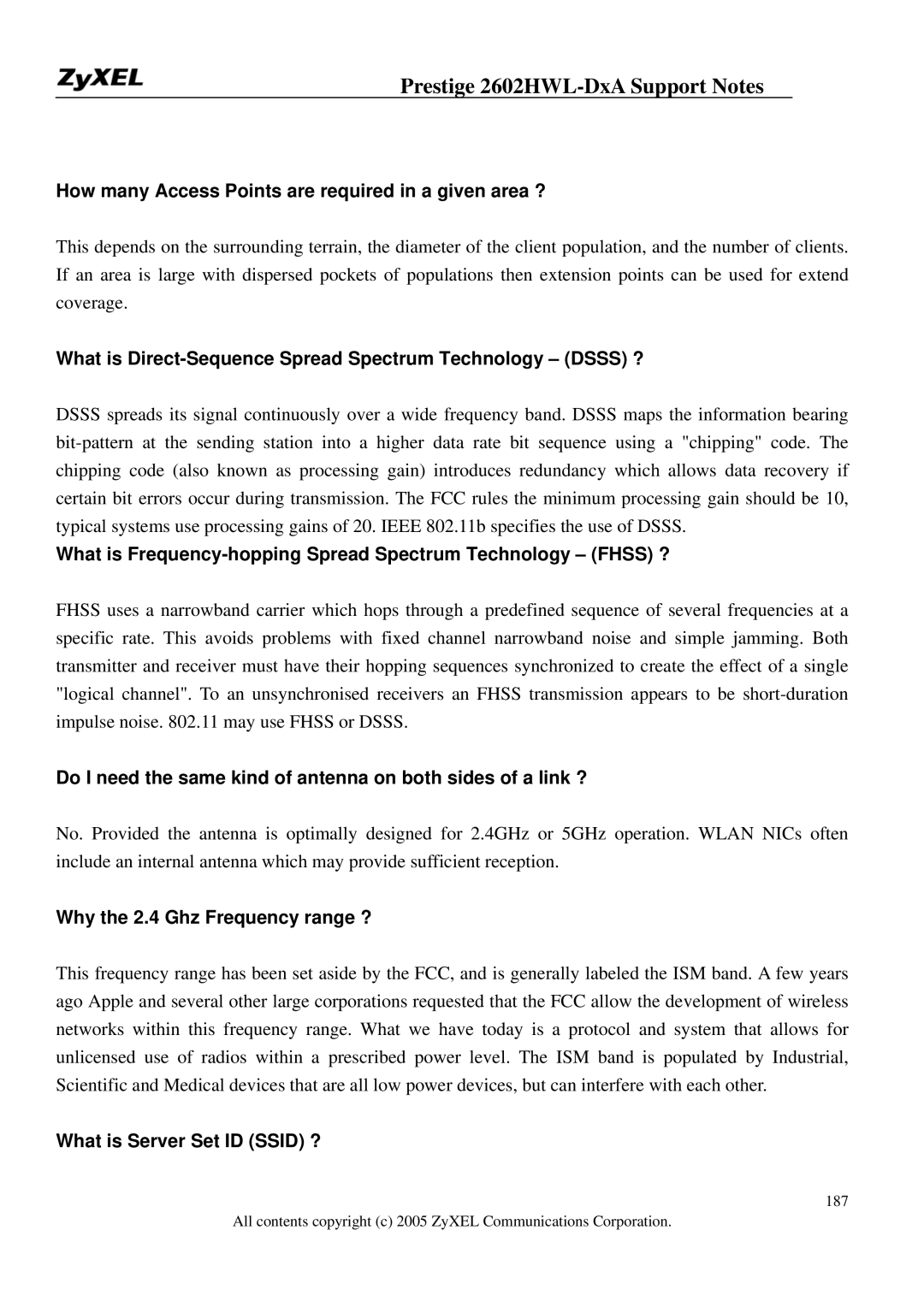 ZyXEL Communications 2602HWL-DXA How many Access Points are required in a given area ?, Why the 2.4 Ghz Frequency range ? 