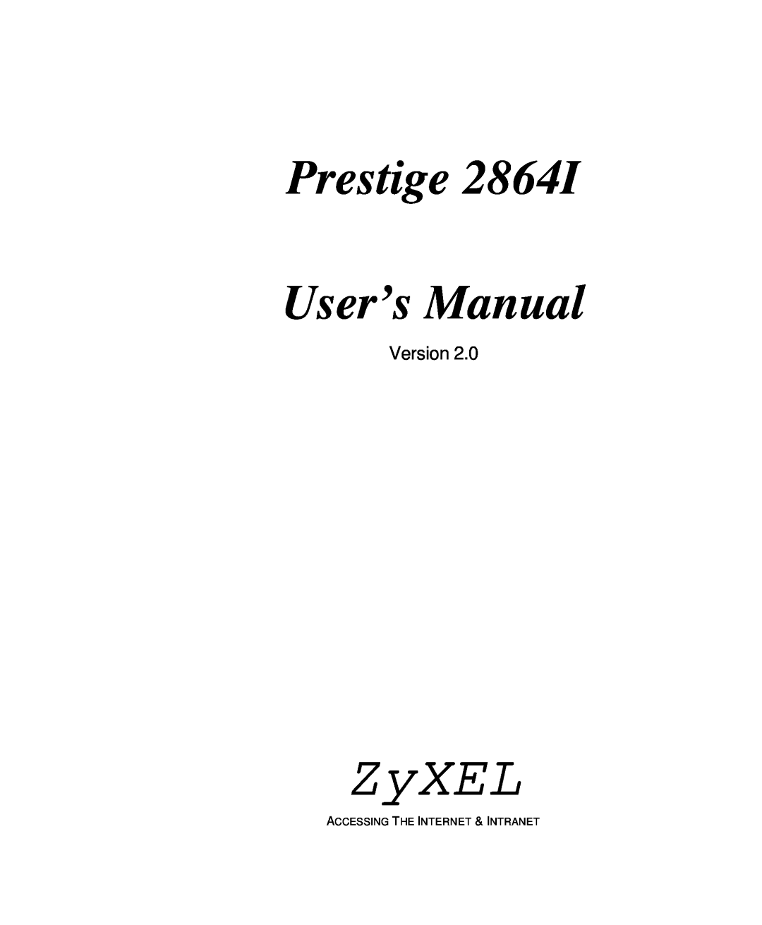 ZyXEL Communications 28641 user manual ZyXEL, Prestige User’s Manual, Version, Accessing The Internet & Intranet 