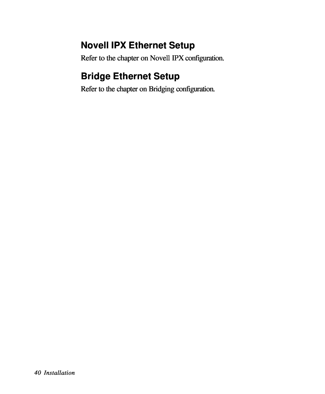 ZyXEL Communications 28641 user manual Novell IPX Ethernet Setup, Bridge Ethernet Setup, Installation 