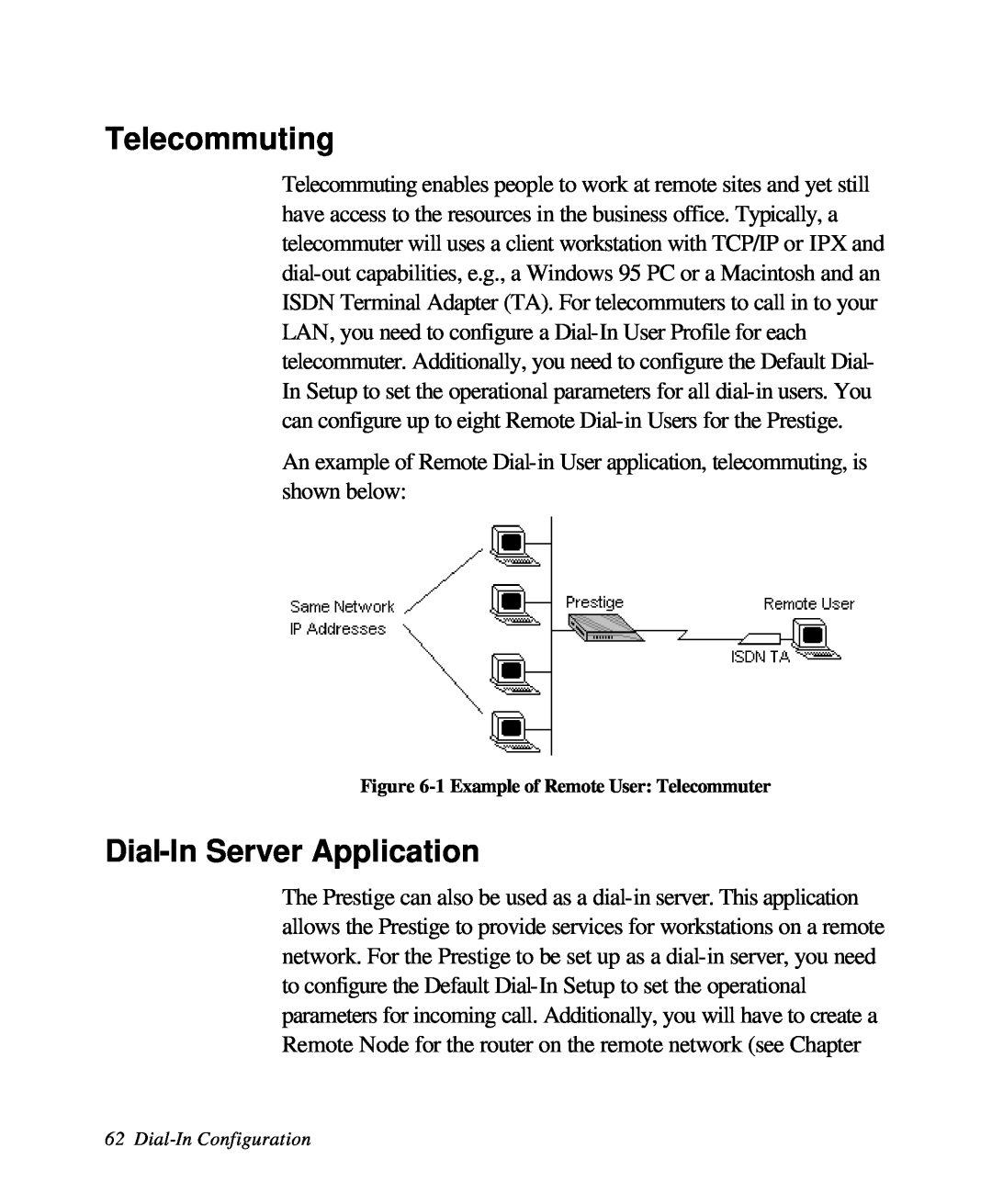 ZyXEL Communications 28641 user manual Telecommuting, Dial-In Server Application, 1 Example of Remote User Telecommuter 