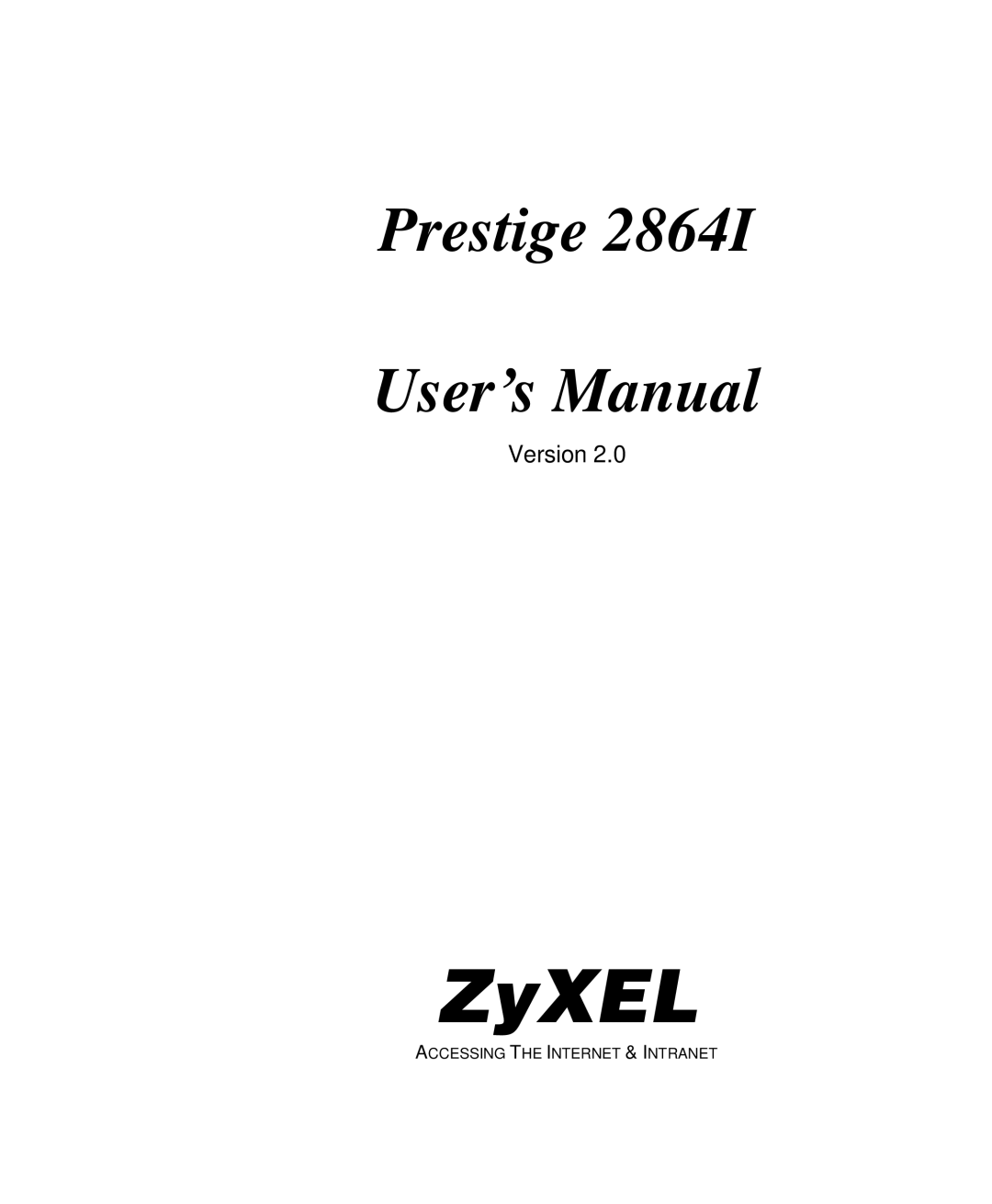 ZyXEL Communications 2864I user manual JiH5, Prestige User’s Manual, Version, Accessing The Internet & Intranet 