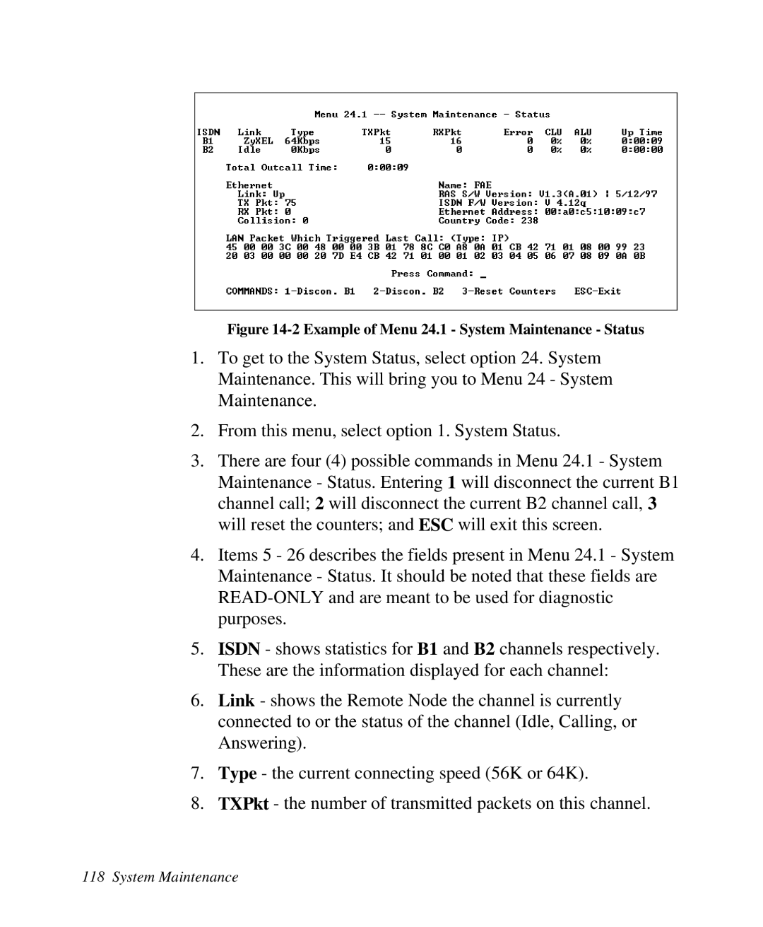 ZyXEL Communications 2864I user manual Example of Menu 24.1 System Maintenance Status 