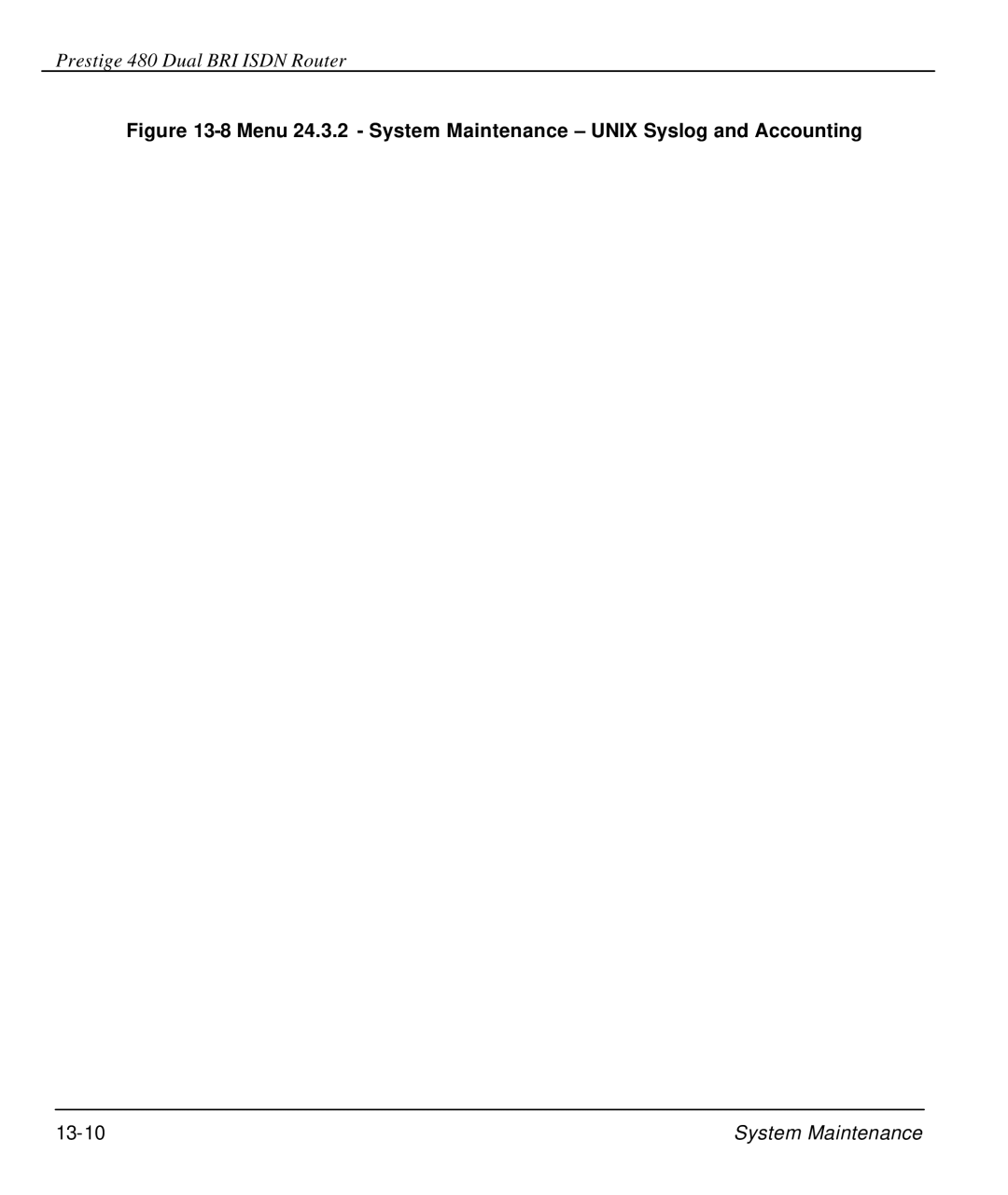 ZyXEL Communications 480 manual Menu 24.3.2 System Maintenance Unix Syslog and Accounting 