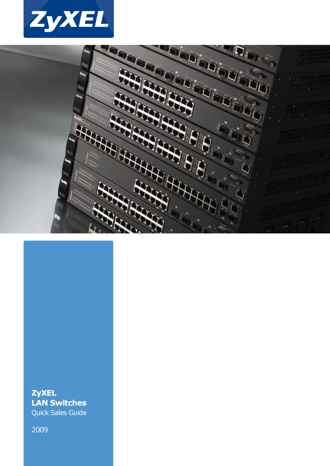 ZyXEL Communications 2000 Series, 7000 Series, 2200 Series, 4500 Series, 4000 Series, 1500 Series manual ZyXEL LAN Switches 