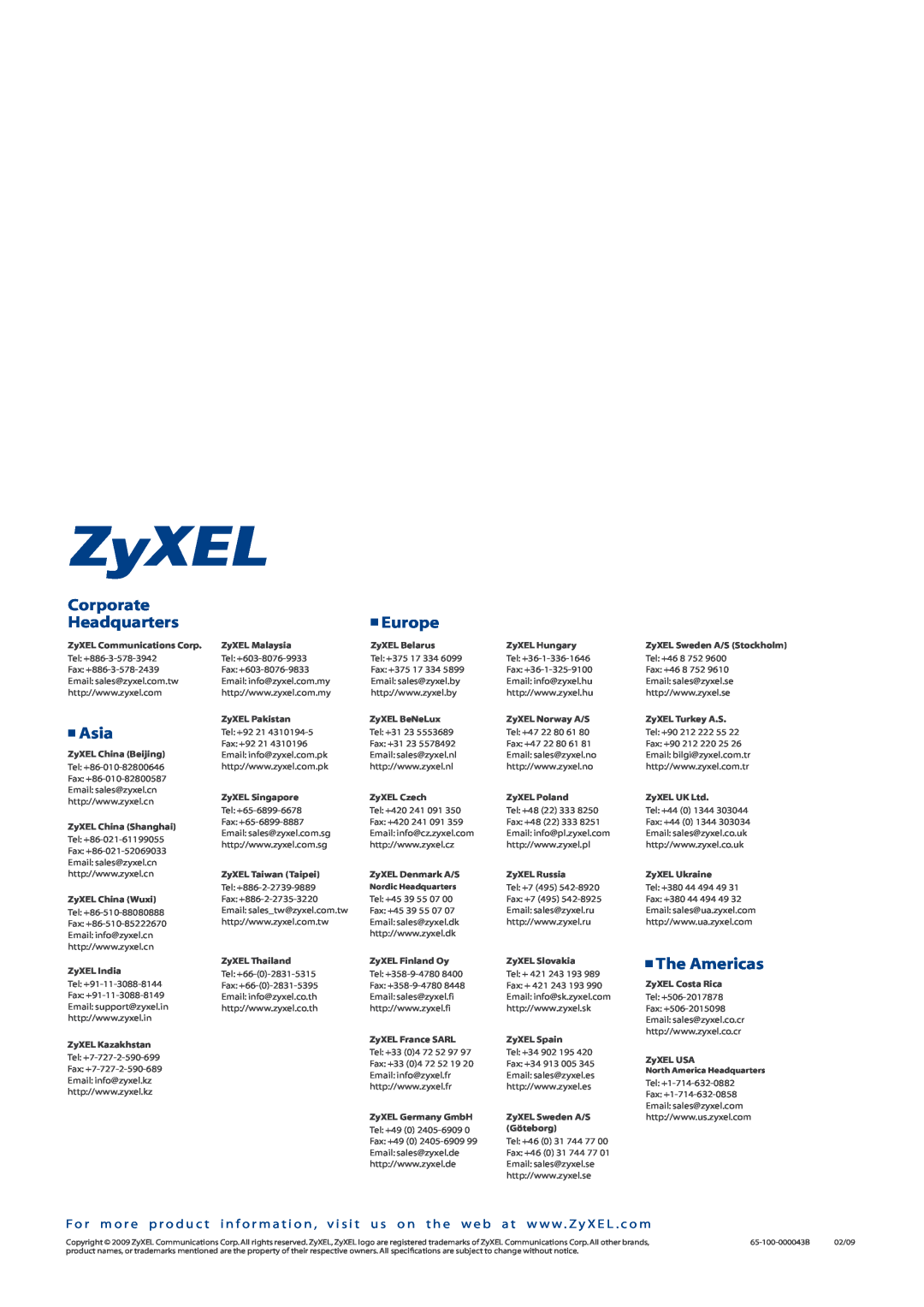 ZyXEL Communications 2000 Series, 7000 Series, 2200 Series, 4500 Series Corporate Headquarters, Asia, Europe, The Americas 
