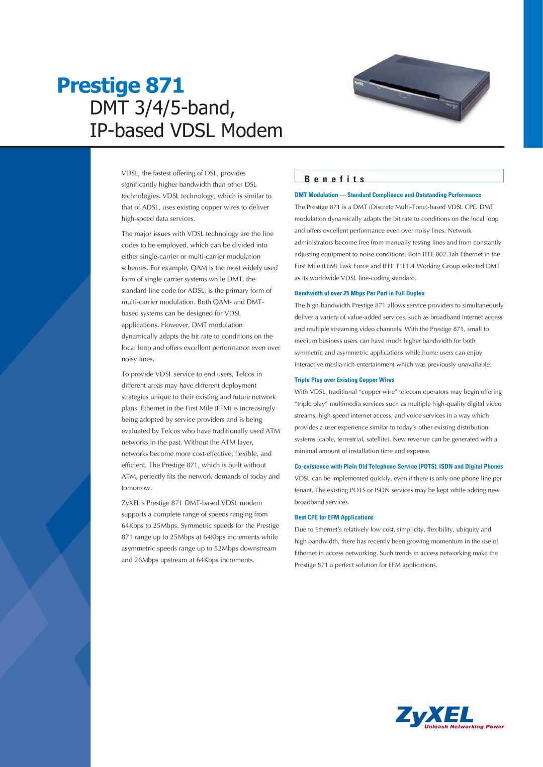 ZyXEL Communications 871 manual Bandwidth of over 25 Mbps Per Port in Full Duplex, Triple Play over Existing Copper Wires 