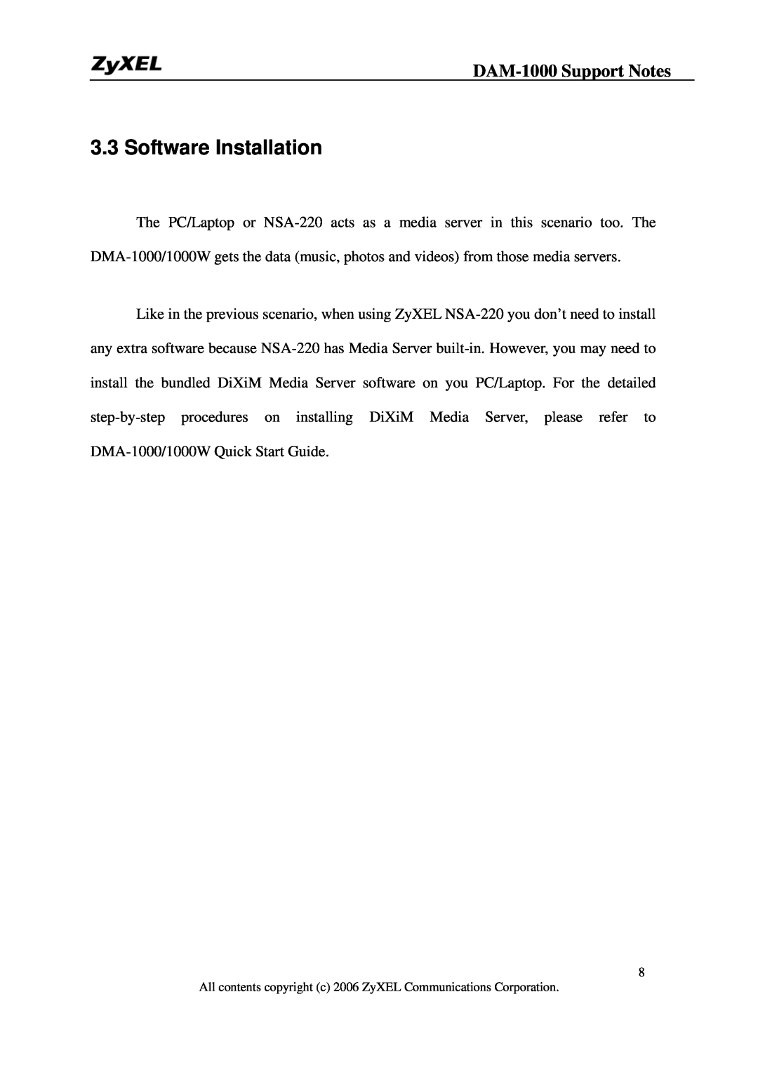 ZyXEL Communications DMA-1000W manual Software Installation, DAM-1000 Support Notes 