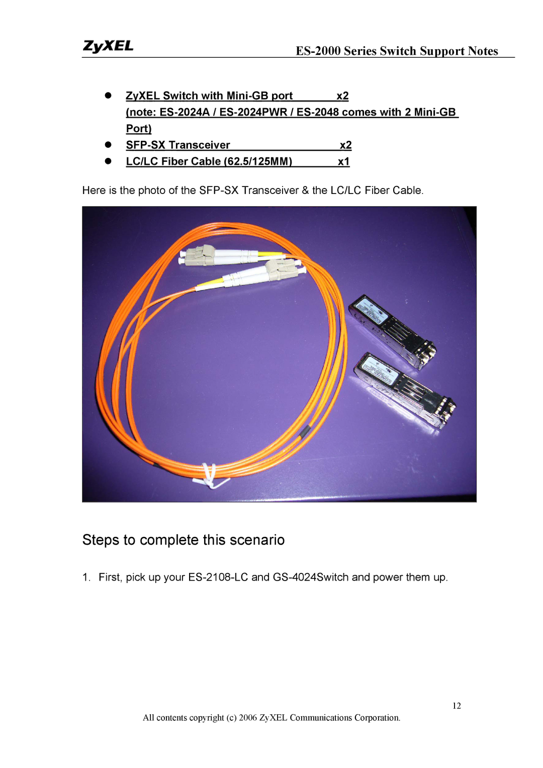 ZyXEL Communications ES-2048, ES-2024PWR, ES-2024A manual Steps to complete this scenario 