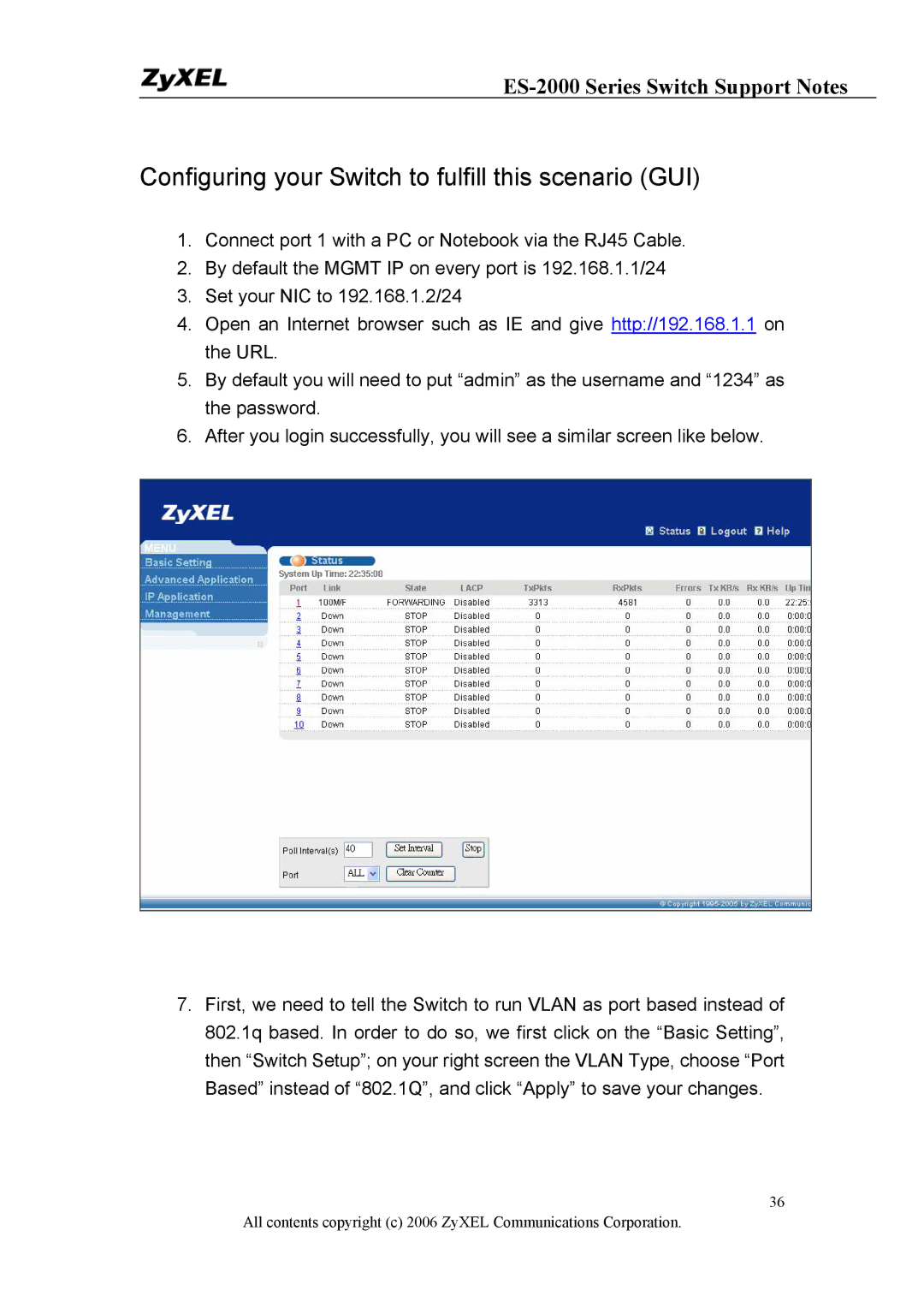 ZyXEL Communications ES-2048, ES-2024PWR, ES-2024A manual Configuring your Switch to fulfill this scenario GUI 