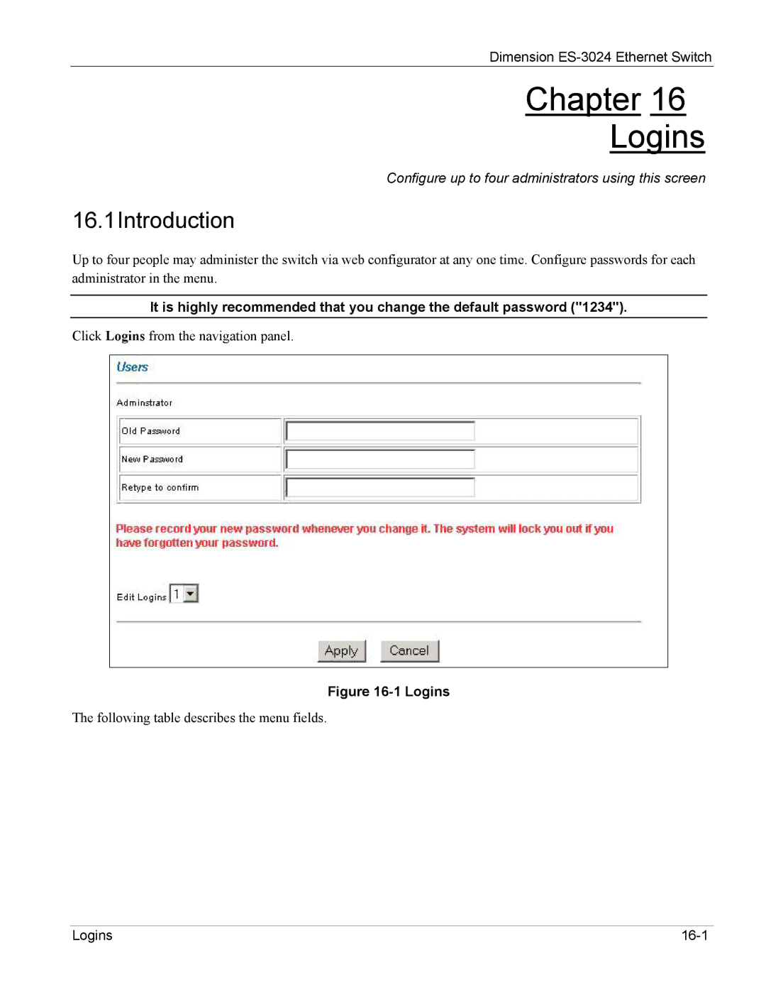 ZyXEL Communications ES-3024 manual Chapter Logins, 16.1Introduction 