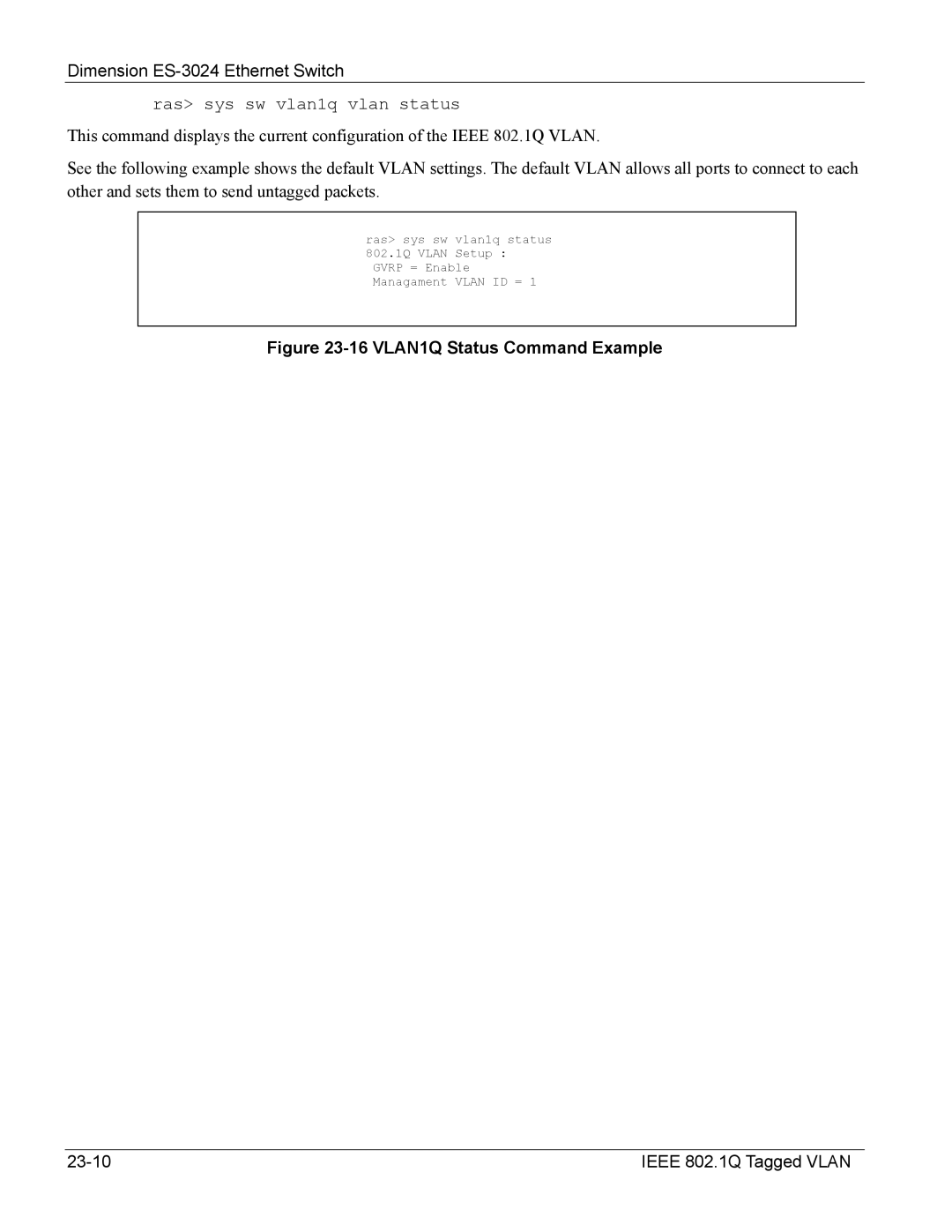 ZyXEL Communications ES-3024 manual VLAN1Q Status Command Example 