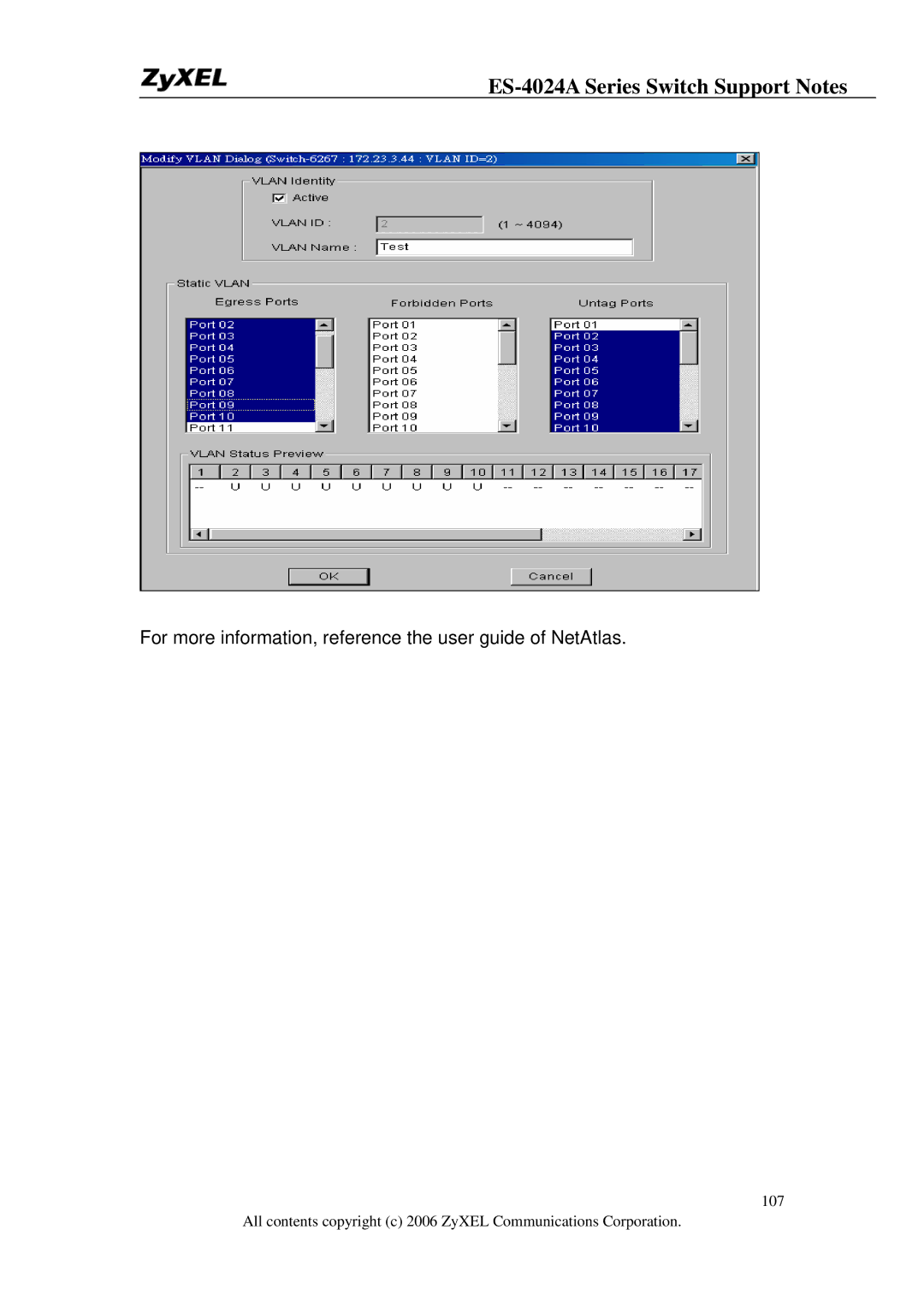 ZyXEL Communications ES-4024A manual For more information, reference the user guide of NetAtlas 