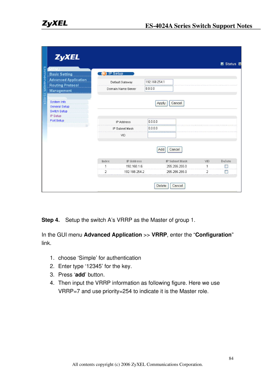 ZyXEL Communications ES-4024A manual Setup the switch A’s Vrrp as the Master of group 