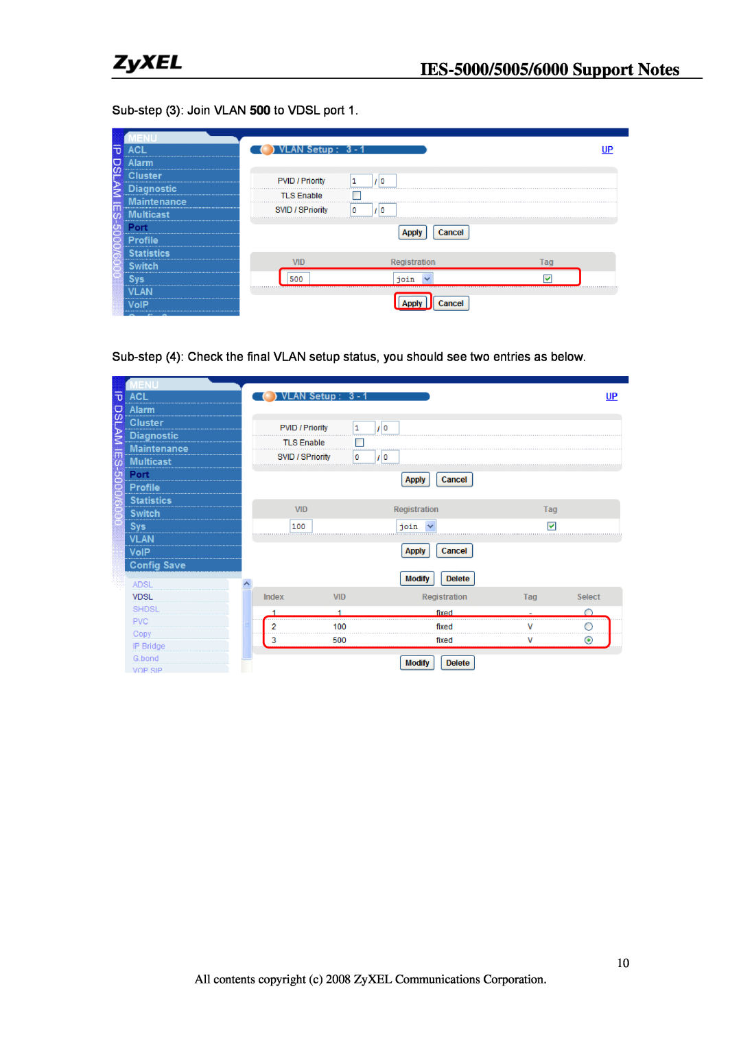 ZyXEL Communications IES-5005, IES-6000 manual IES-5000/5005/6000 Support Notes, Sub- Join VLAN 500 to VDSL port 