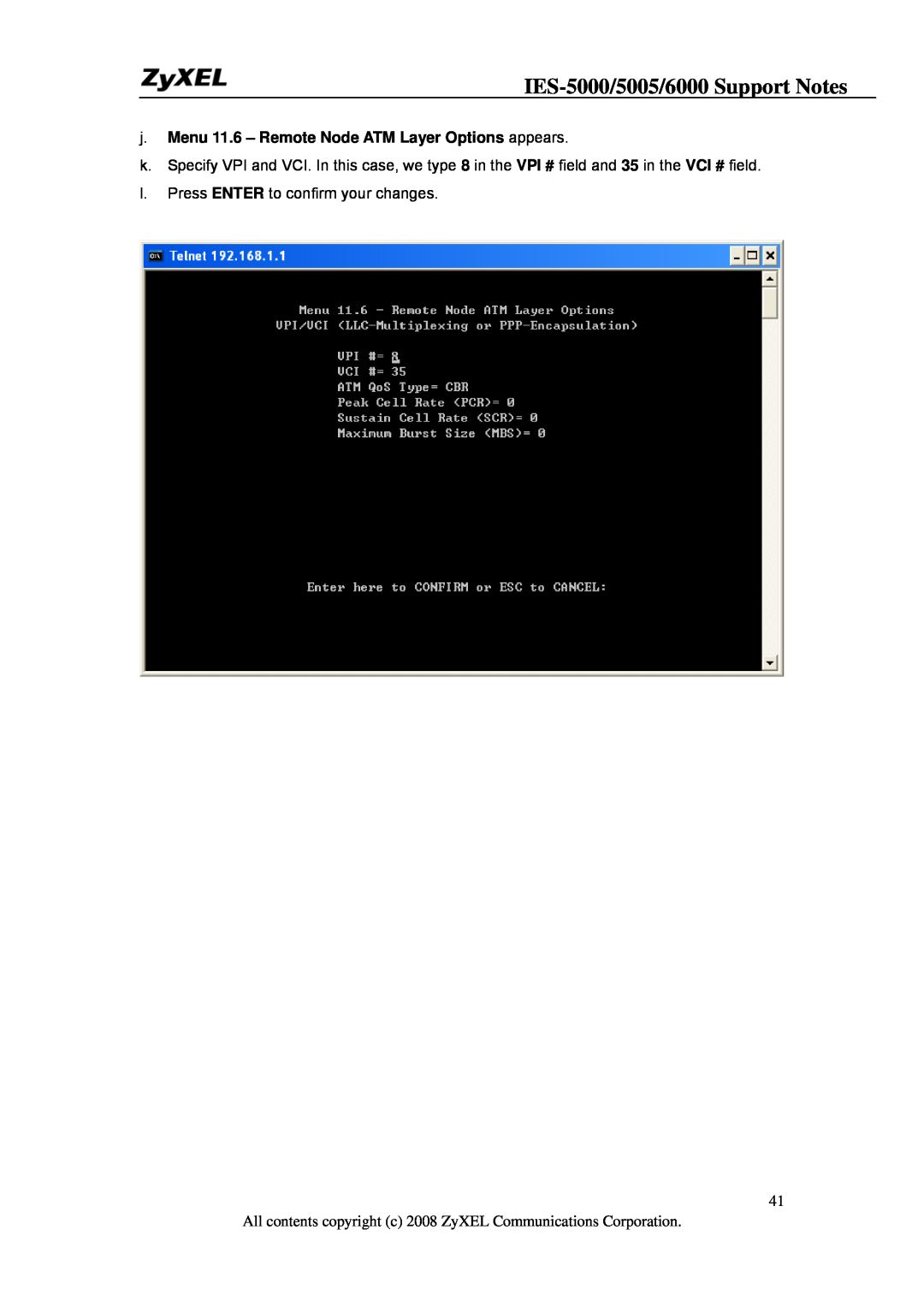 ZyXEL Communications IES-6000 manual IES-5000/5005/6000 Support Notes, j. Menu 11.6 - Remote Node ATM Layer Options appears 