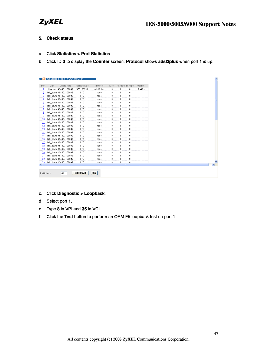 ZyXEL Communications IES-6000, IES-5005 IES-5000/5005/6000 Support Notes, Check status a. Click Statistics Port Statistics 