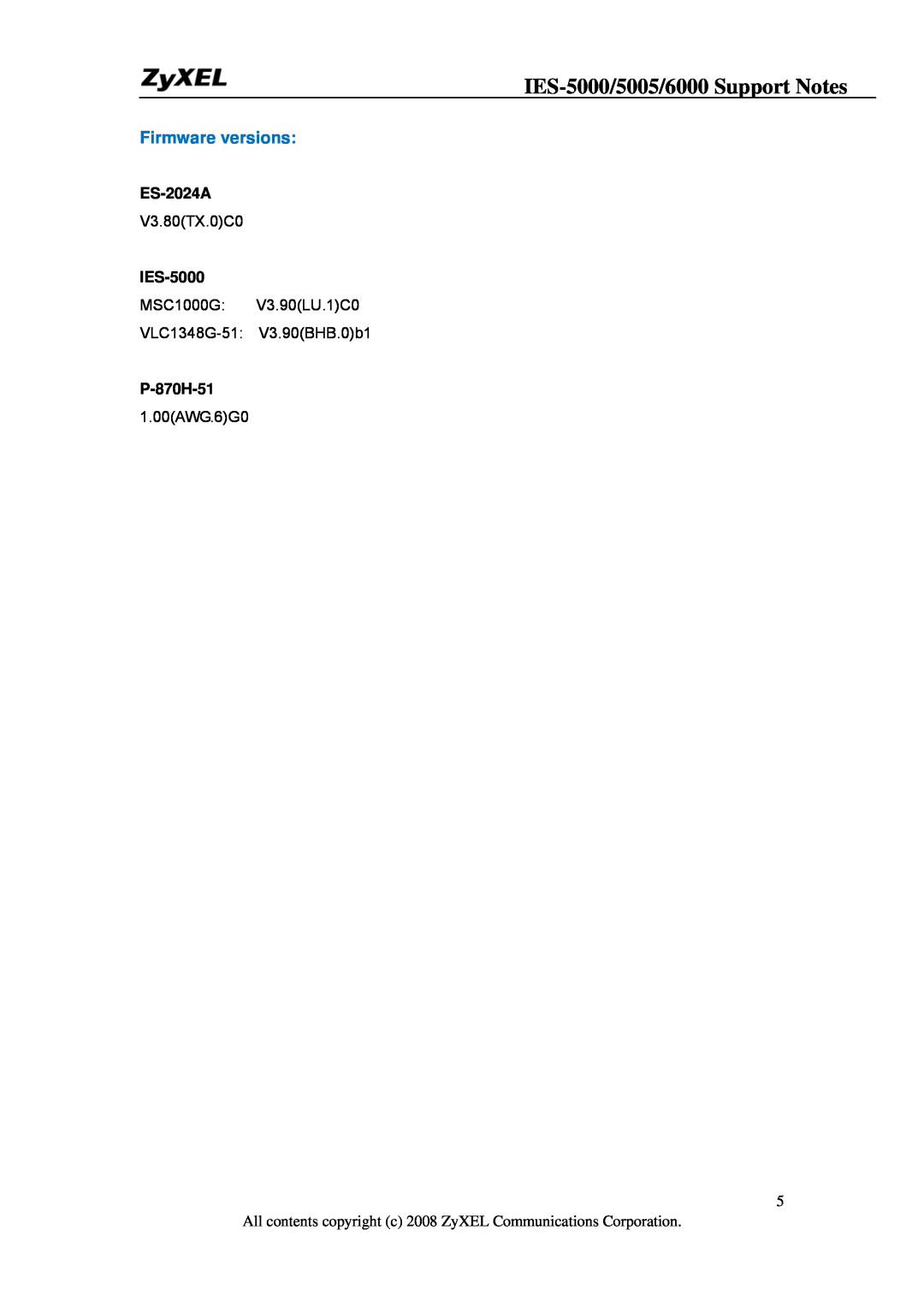 ZyXEL Communications IES-6000, IES-5005 manual IES-5000/5005/6000 Support Notes, Firmware versions, ES-2024A, P-870H-51 