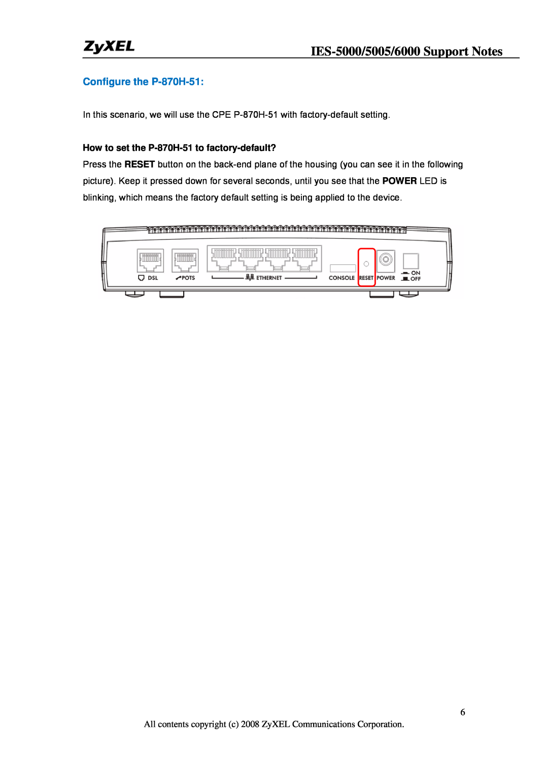 ZyXEL Communications IES-5005, IES-6000 manual IES-5000/5005/6000 Support Notes, Configure the P-870H-51 