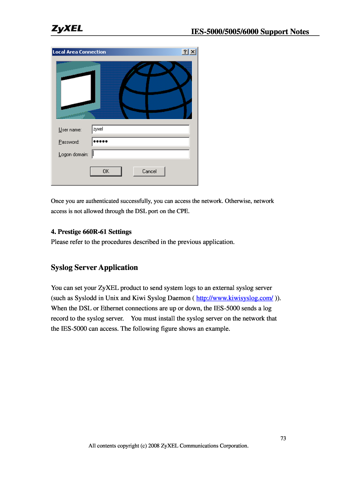 ZyXEL Communications IES-6000 manual Syslog Server Application, Prestige 660R-61 Settings, IES-5000/5005/6000 Support Notes 