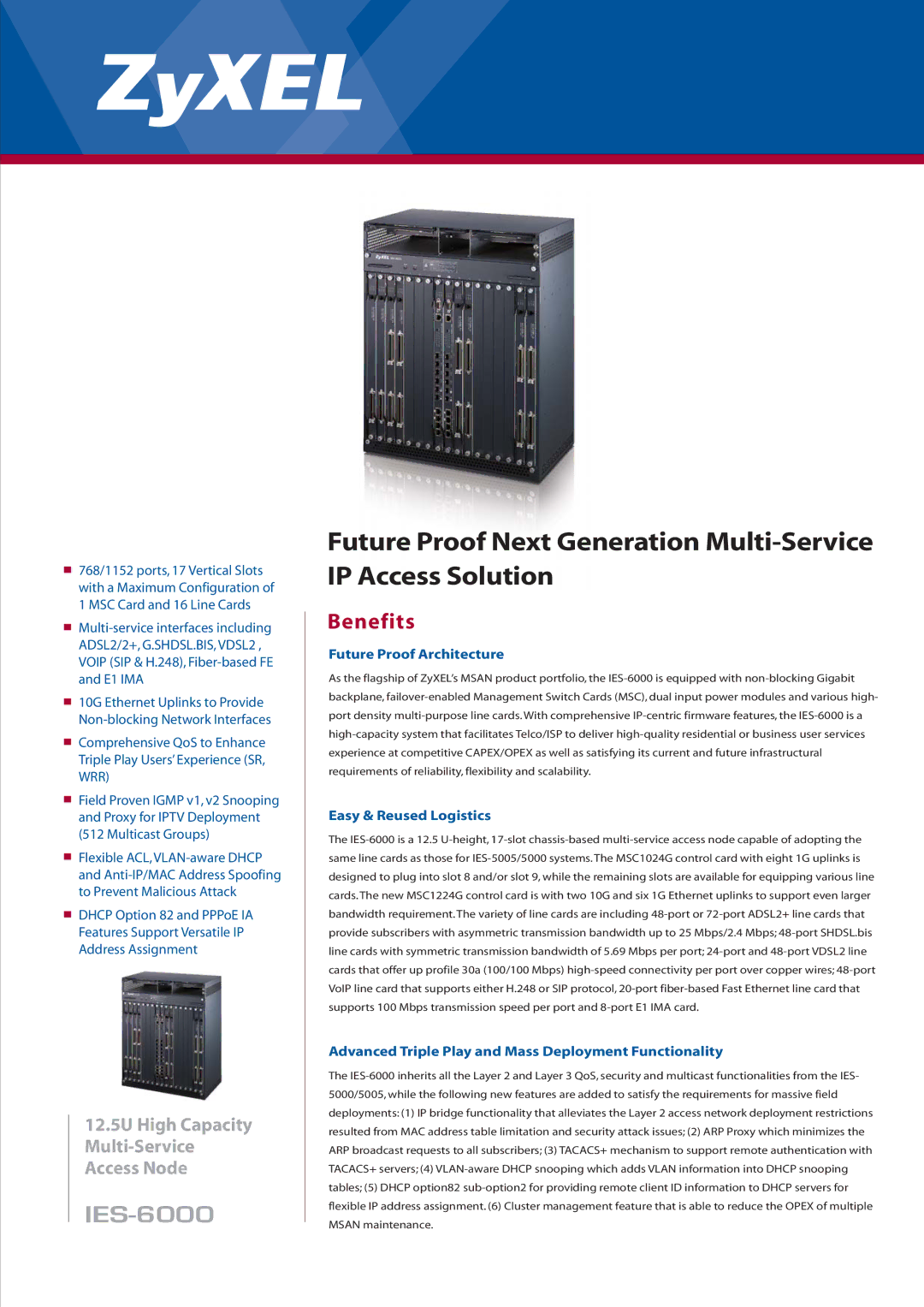 ZyXEL Communications IES-708-22 user service Benefits, Future Proof Architecture, Easy & Reused Logistics 