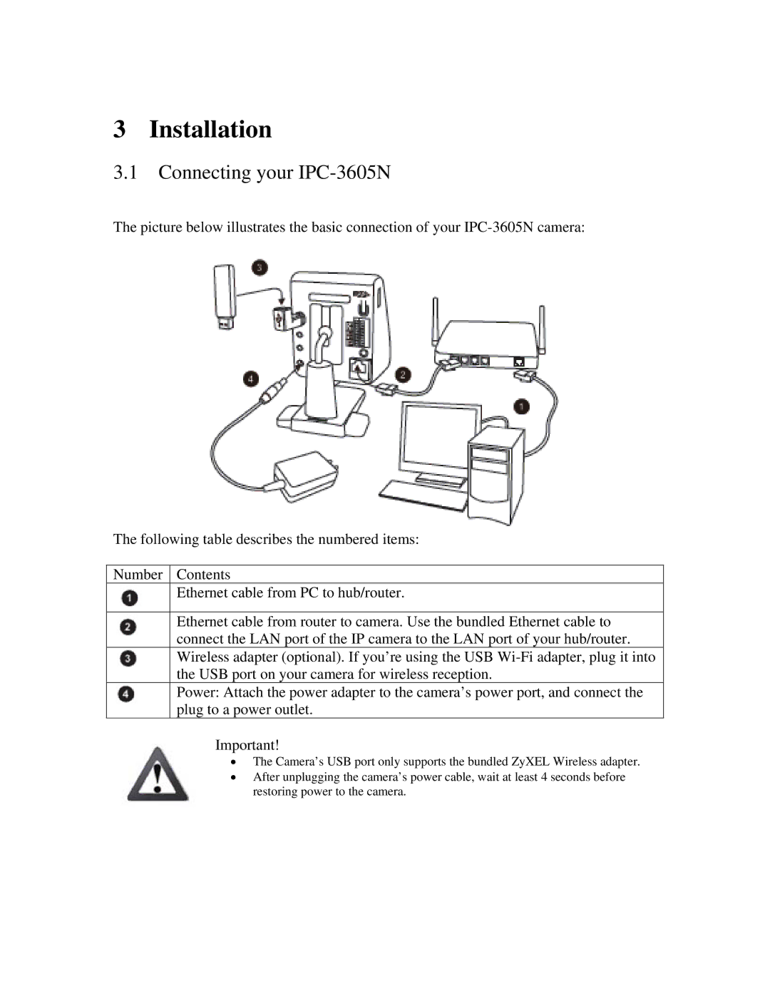 ZyXEL Communications manual Installation, Connecting your IPC-3605N 