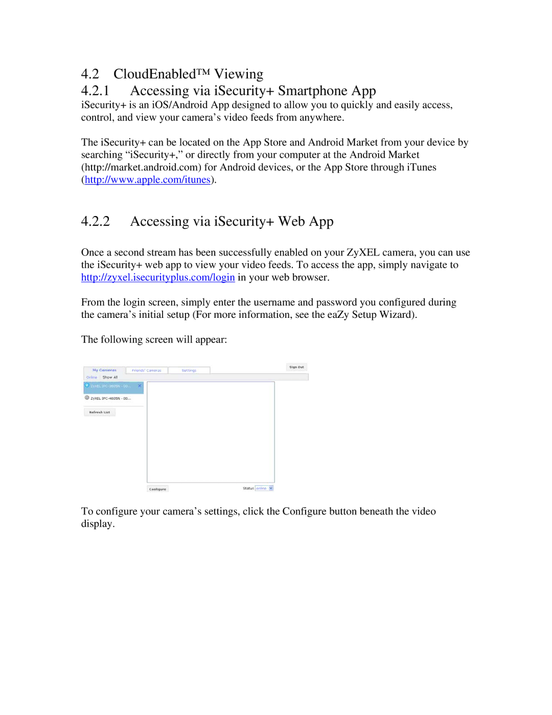 ZyXEL Communications IPC-3605N manual CloudEnabled Viewing Accessing via iSecurity+ Smartphone App 