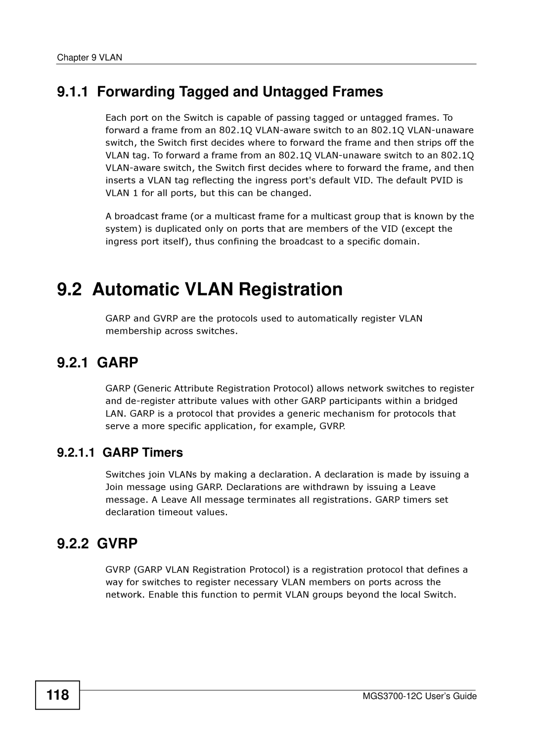 ZyXEL Communications metrogigabit switch Automatic Vlan Registration, Forwarding Tagged and Untagged Frames, Garp, Gvrp 