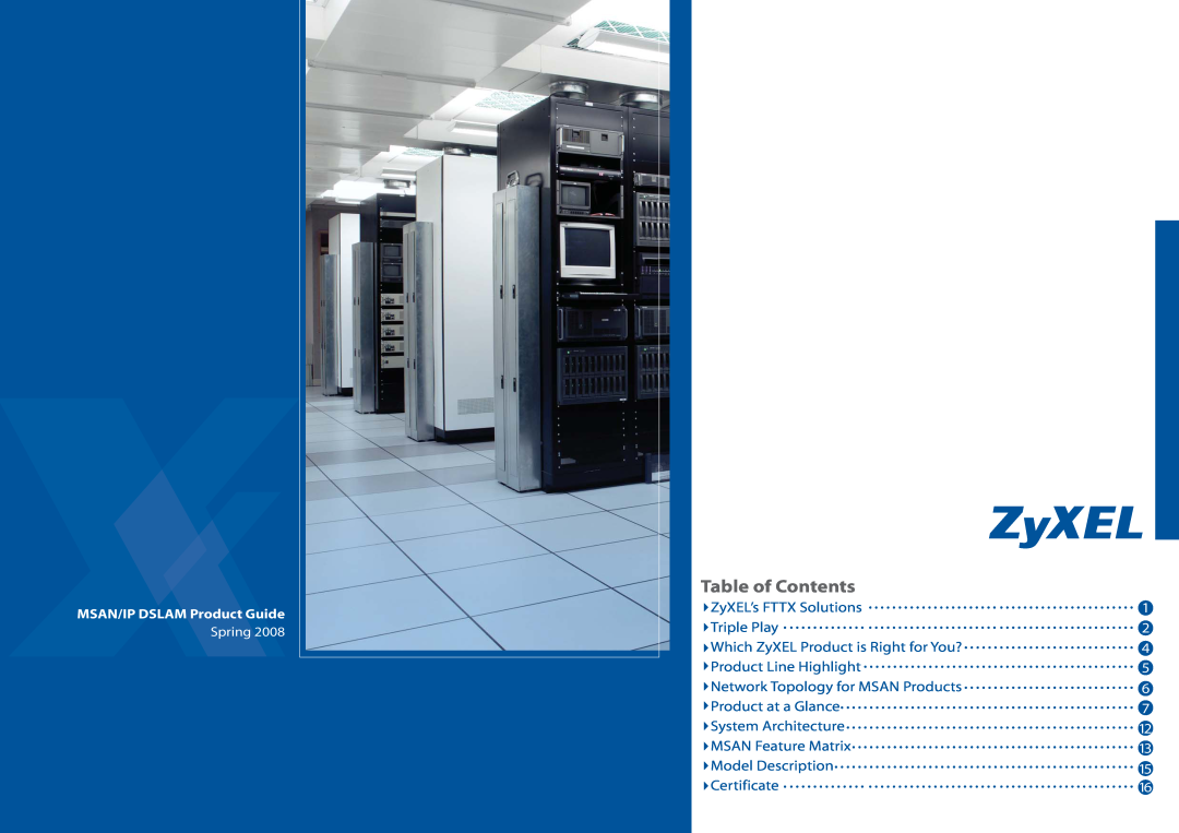 ZyXEL Communications MSAN/IP DSLAM specifications Table of Contents 