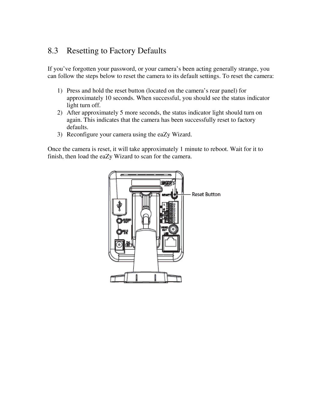 ZyXEL Communications network camera manual Resetting to Factory Defaults 