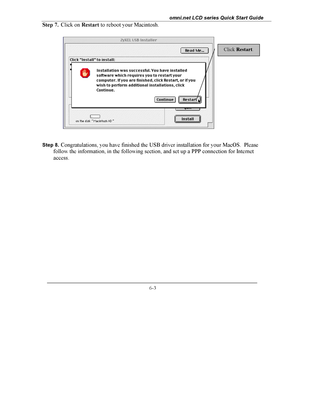ZyXEL Communications omni.net LCD series quick start Click on Restart to reboot your Macintosh 