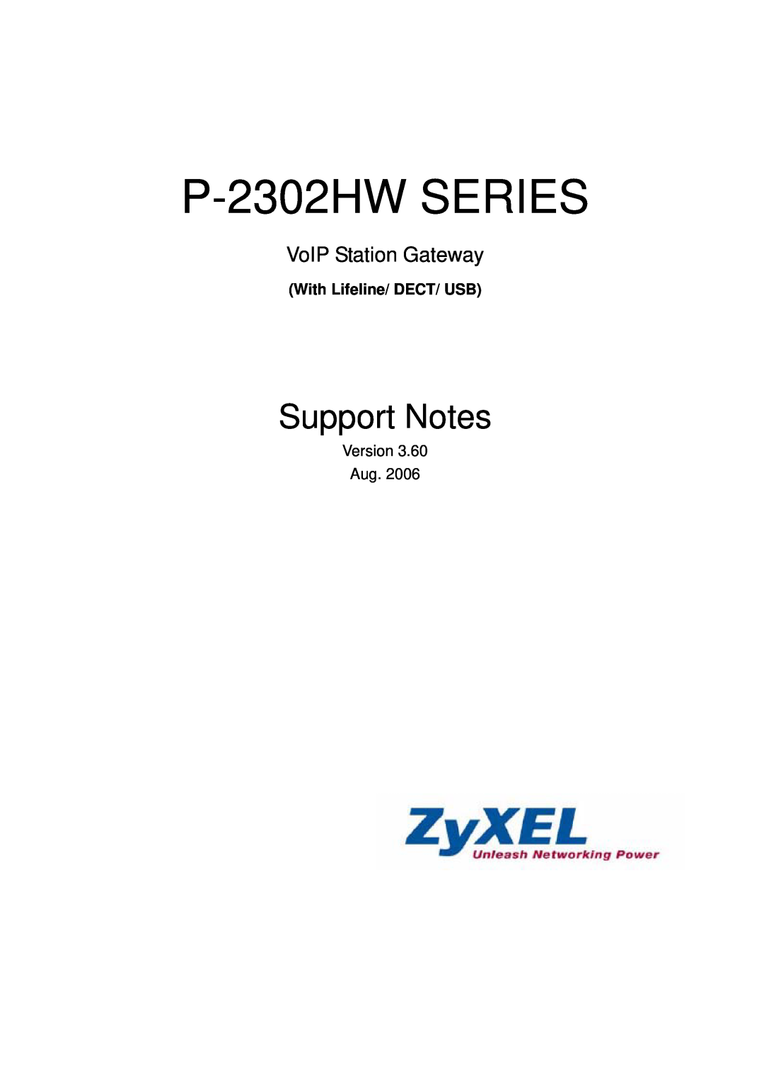 ZyXEL Communications manual With Lifeline/ DECT/ USB, P-2302HW SERIES, Support Notes, VoIP Station Gateway 