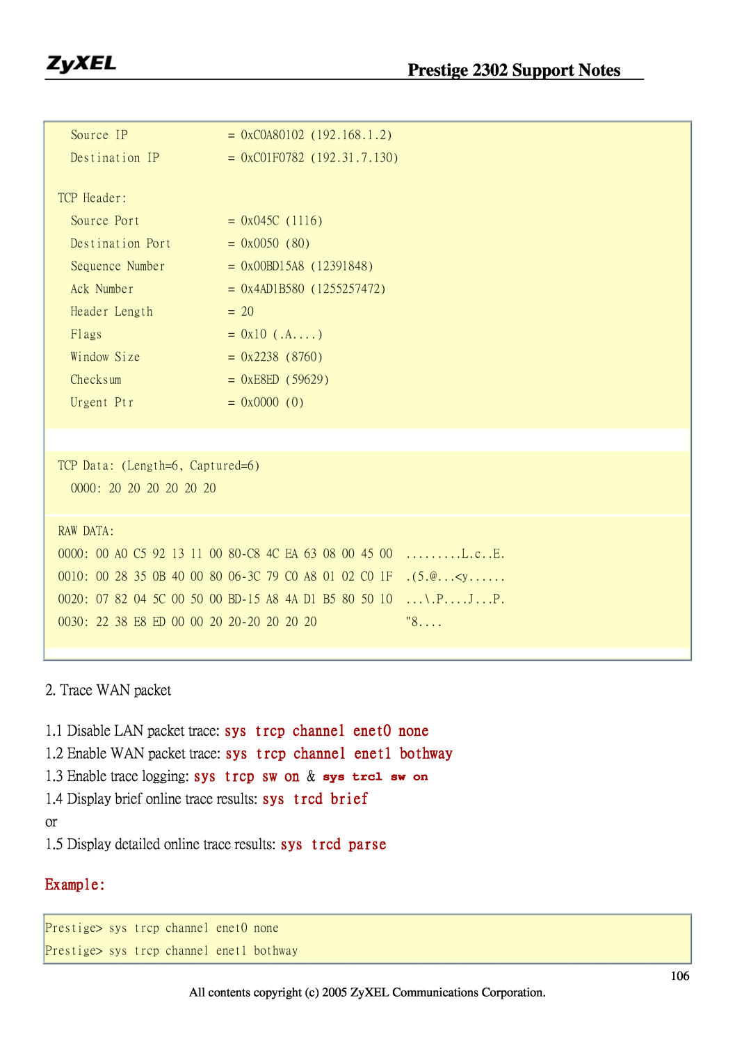 ZyXEL Communications P-2302HW Disable LAN packet trace sys trcp channel enet0 none, Prestige 2302 Support Notes, Example 