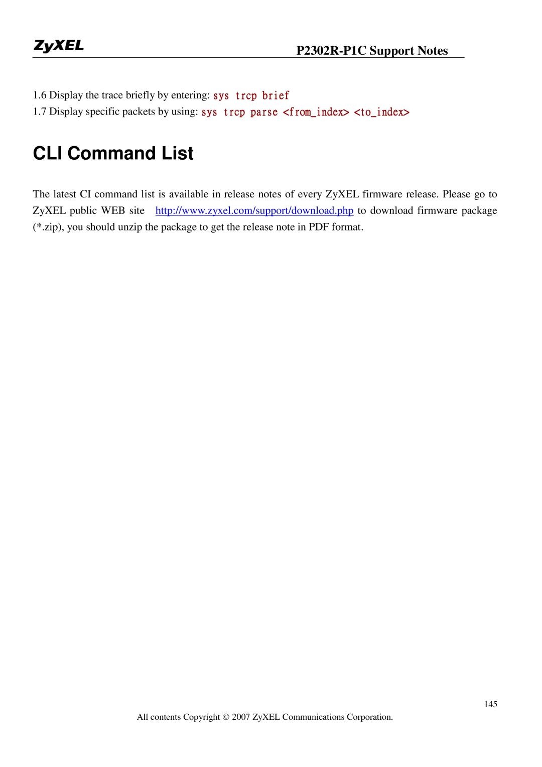 ZyXEL Communications P-2302R-P1C manual Display the trace briefly by entering sys trcp brief 