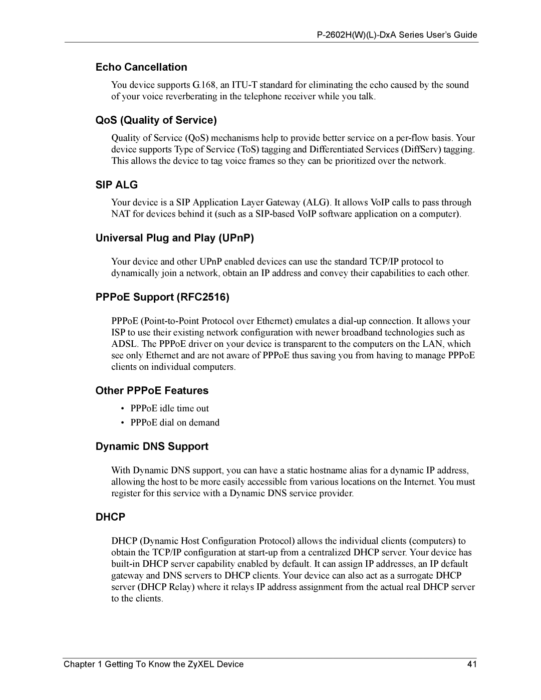 ZyXEL Communications P-2602 Echo Cancellation, QoS Quality of Service, Universal Plug and Play UPnP, PPPoE Support RFC2516 