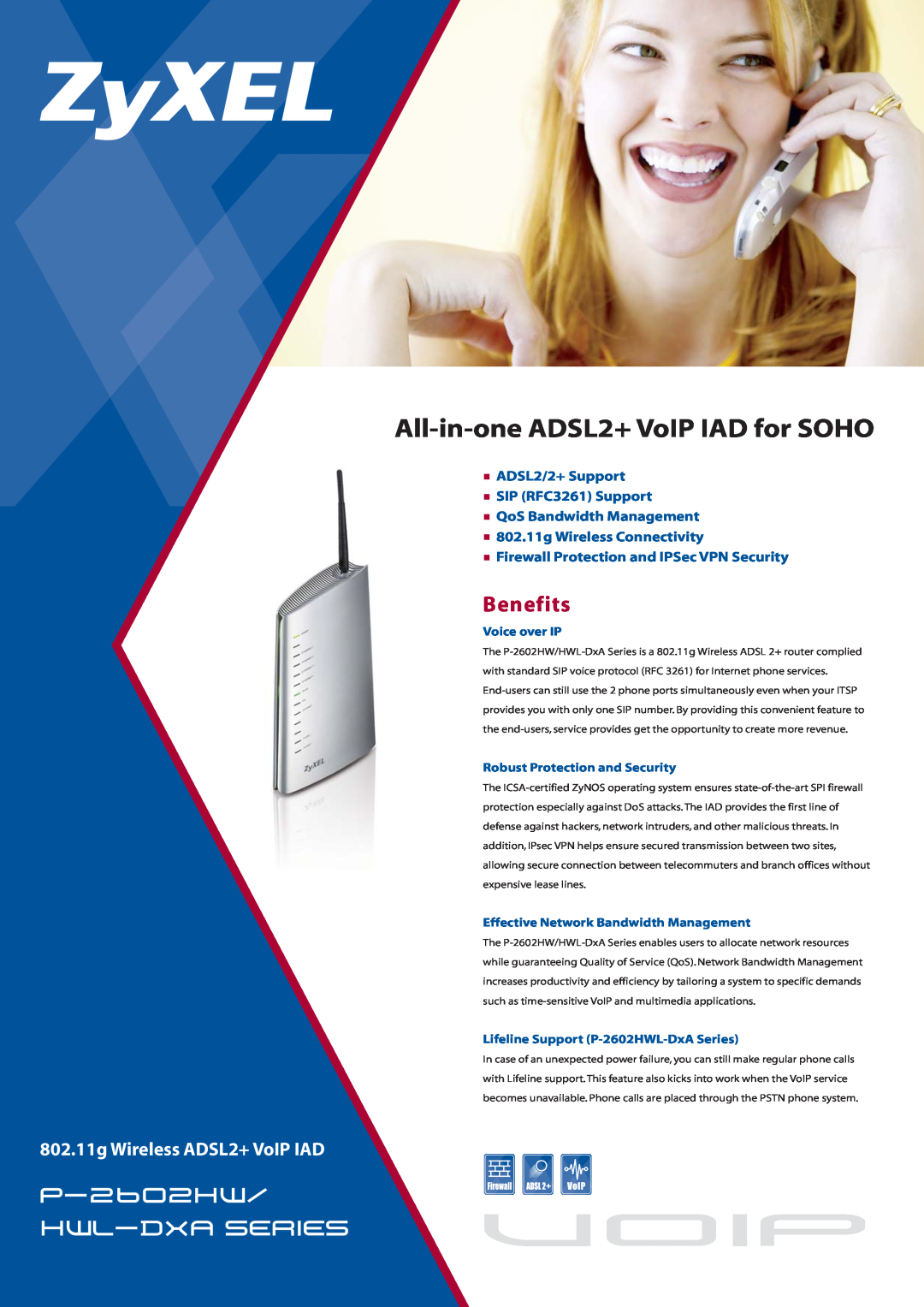 ZyXEL Communications P-2602HW user service Benefits, voip, All-in-one ADSL2+ VoIP IAD for SOHO, p-2602hw hwl-dxa series 