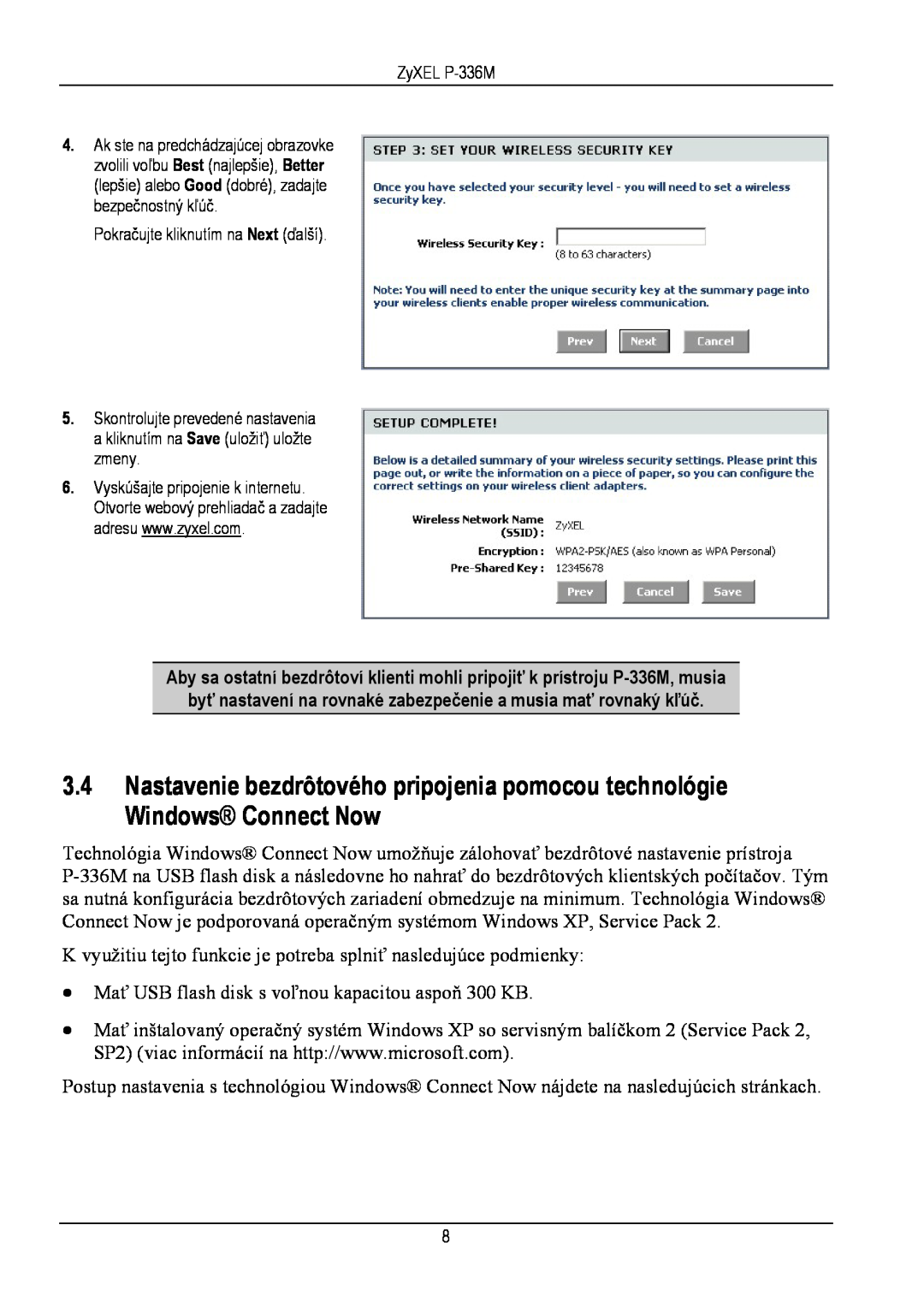 ZyXEL Communications P-336M manual byť nastavení na rovnaké zabezpečenie a musia mať rovnaký kľúč 