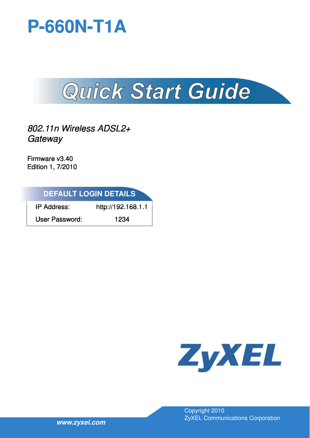 ZyXEL Communications P-660N-T1A manual 802.11n Wireless ADSL2+ Gateway, Default Login Details, Firmware Edition 1, 7/2010 