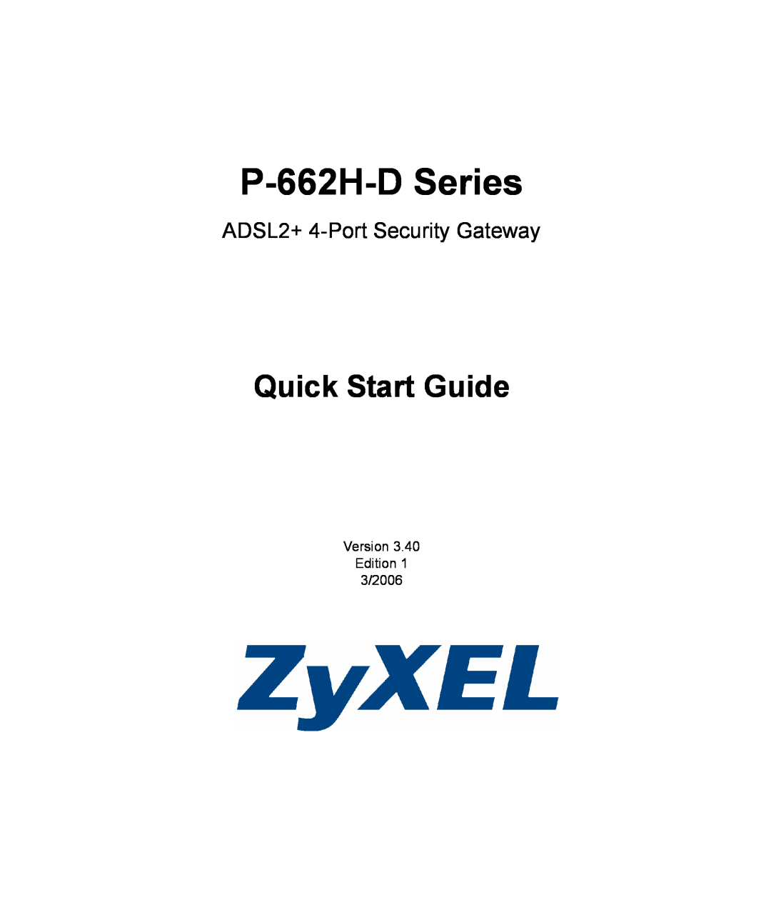 ZyXEL Communications quick start P-662H-D Series, Quick Start Guide, ADSL2+ 4-Port Security Gateway 