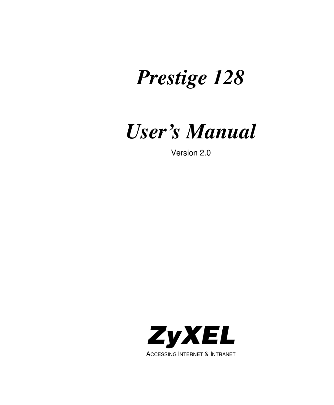 ZyXEL Communications Prestige 128 user manual JiH5, Prestige User’s Manual, Version, Accessing Internet & Intranet 